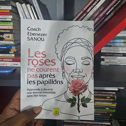 LES ROSES NE COURENT PAS APRES LES PAPILLONS (10.000 FCFA)